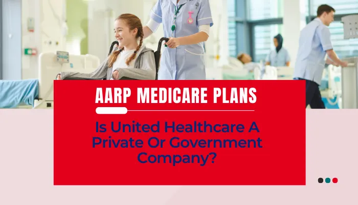 Is United Healthcare A Private Or Government Company?